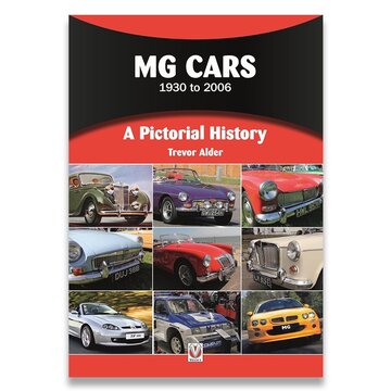 MG Cars 1930 to 2006: A Pictorial History